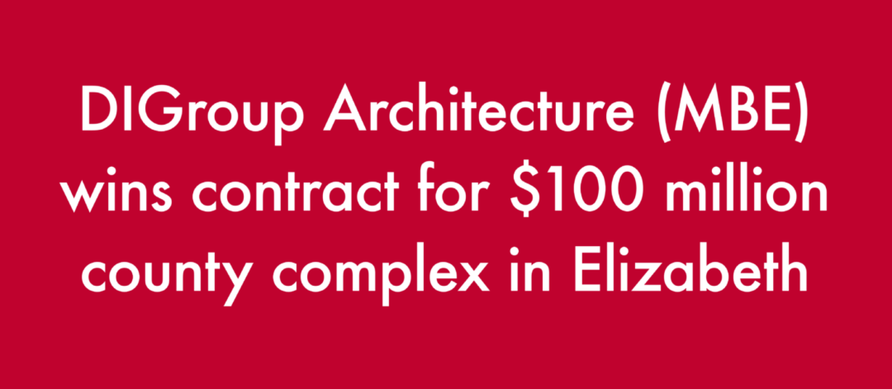 Union County Improvement Authority Selects Minority-Owned Firm, DIGroup Architecture, to Design $100 Million Government Complex Image