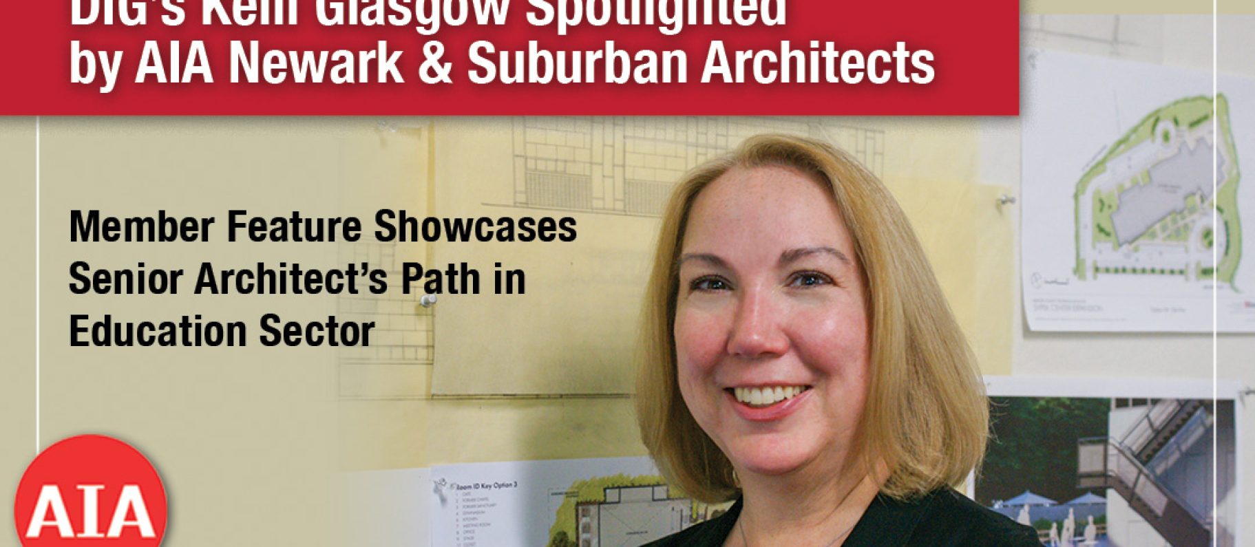 DIG’s Kelli Glasgow Spotlighted by AIA Newark & Suburban Architects Image
