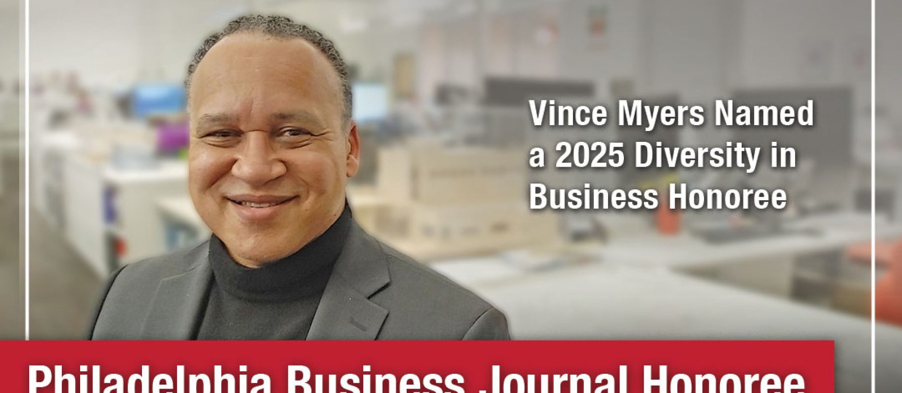 DIG’s Vince Myers Named a 2025 Diversity in Business Honoree by The Philadelphia Business Journal Image
