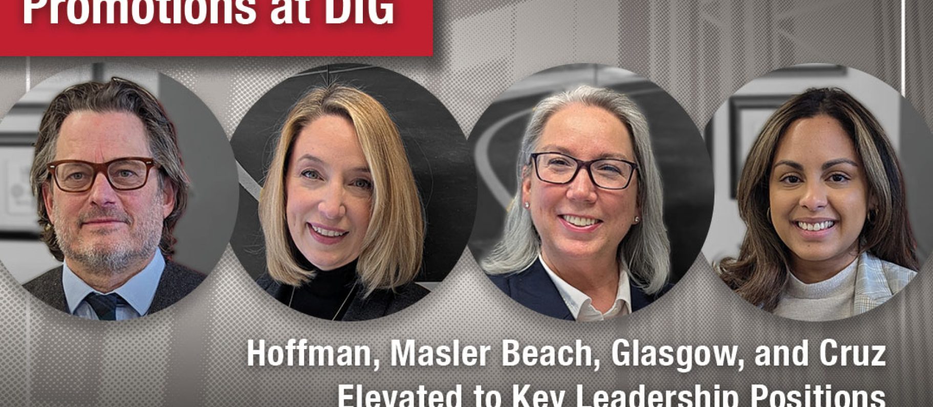 DIG Promotes Four Team Members to New Roles Image