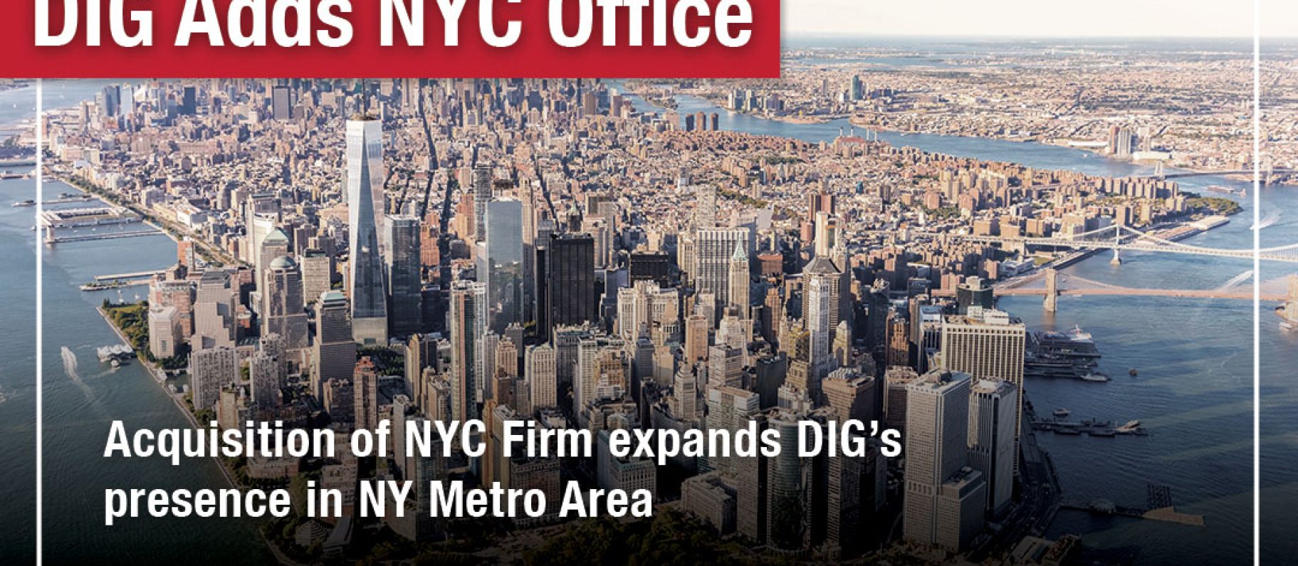 DIG Expands Footprint with Acquisition of Queens, NY-Based Firm Image