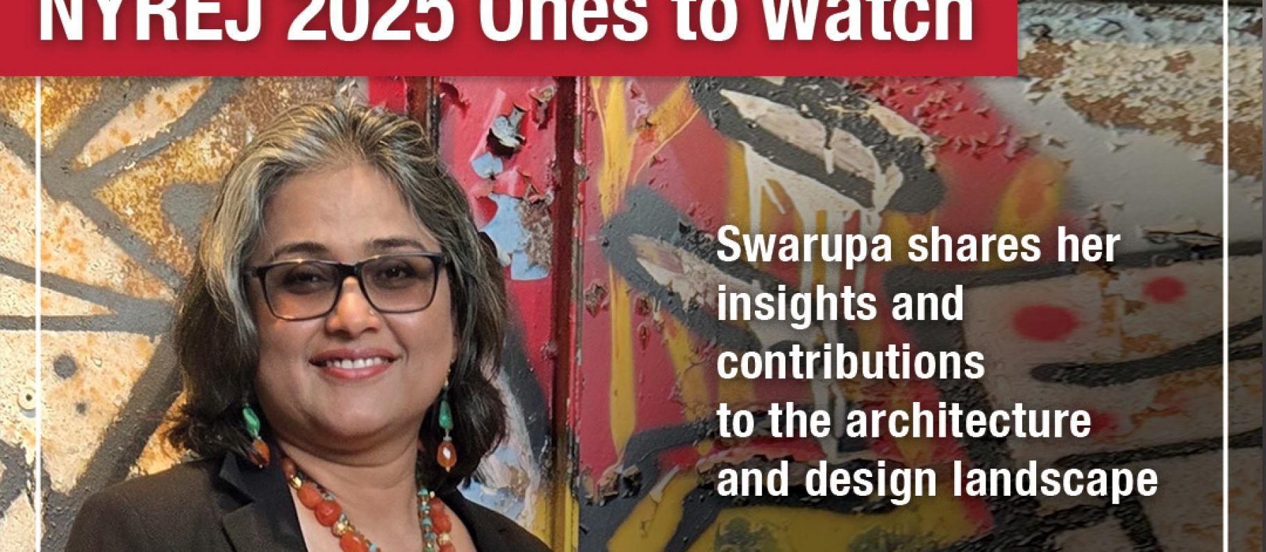 DIG Principal Swarupa Samant featured in NYREJ Ones to Watch Image